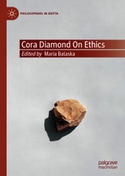 Cora Diamond on Ethics Maria Balaska