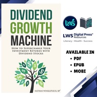 Dividend Growth Machine - How to Supercharge Your Investment Returns with Dividend Stocks - Nathan W