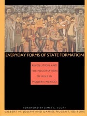Everyday Forms of State Formation Gilbert M. Joseph