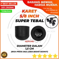 HITAM Super THICK ROUND RUBBER TAP 5/8" INNER DIAMETER 1.5 CM / IRON PIPE FOOT 5/8 INCH INCH INCH 15