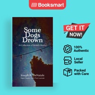 Some Dogs Drown - Hardback - English - 9781628802665