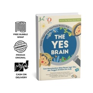 Non Fiksi | THE YES BRAIN - Daniel J. Siegel M.D. & Tina Payne Bryson Ph.D. | Mizan | Parenting