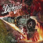 The Darkness / One Way Ticket To Hell…And Back