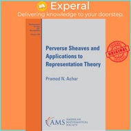 Perverse Sheaves and Applications to Representation Theory by Pramod N. Achar (UK edition, paperback)