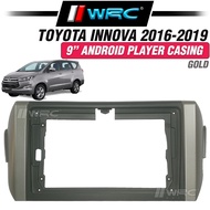 Toyota Innova 2016 - 2019 9" Android Player Casing ( Gold )