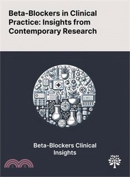 Beta-Blockers in Clinical Practice: Insights From Contemporary Research