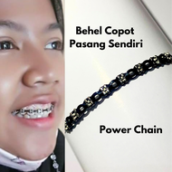 Behel Fashion Lepas Pasang Free Power Chain atas bawah