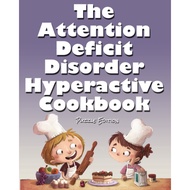 [sgstock] The Attention Deficit Disorder Hyperactive Cookbook - [Paperback]