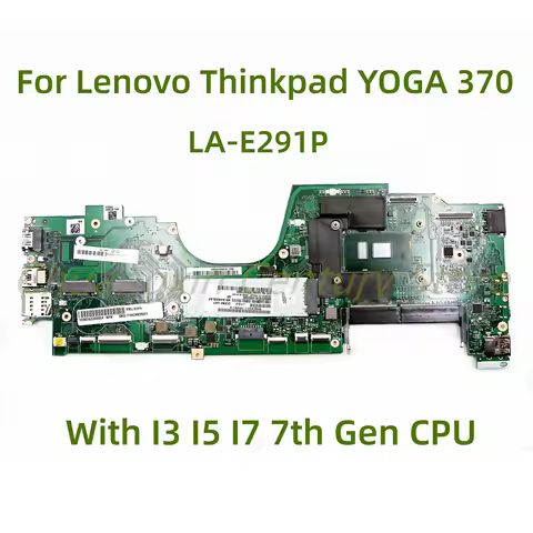 LA-E291P Motherboard For LENOVO Thinkpad YOGA 370 laptop With I3 I5 I7-7th Gen CPU 100% Tested Befor