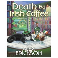 Death by Irish Coffee by Alex Erickson
