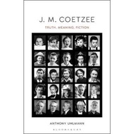 [100% Original Books] - J. M. Coetzee : Truth, Meaning, Fiction by Professor Anthony Uhlmann (US edi