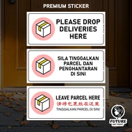 Drop Parcel Deliveries. Tinggalkan Parcel Penghantaran. 请将包裹放在这里. Premium Sticker Sign Signage Notic