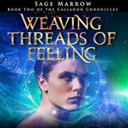 Weaving Threads of Feeling Sage Marrow