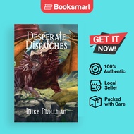 Desperate Dispatches - Paperback - English - 9781958265017