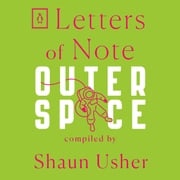 Letters of Note: Outer Space Shaun Usher