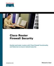 Cisco Router Firewall Security Richard Deal