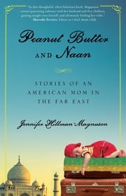 Peanut Butter and Naan Jennifer Hillman-Magnuson