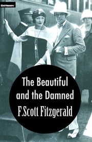 The Beautiful and Damned with FREE Audiobook+Author's Biography+Active TOC F. Scott Fitzgerald