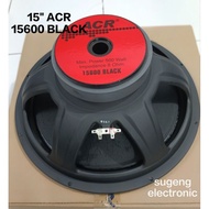 SPEAKER 15 INCH ACR 15600+ BLACK WOFER// SPEAKER ACR 15 INCH 15600