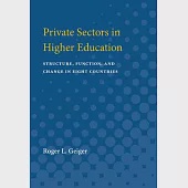 Private Sectors in Higher Education: Structure, Function, and Change in Eight Countries