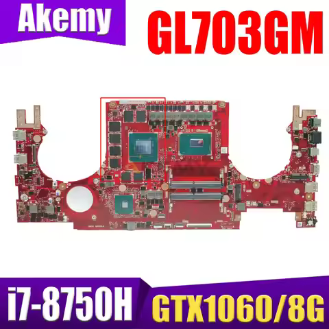 For ASUS GL703GS GL703GM S7B Motherboard GL703G i5 i7 ROG Strix GL703GD GL703GE GL703GV GL703GR GL70