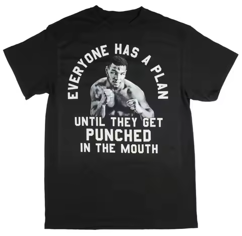 Everyone Has A Plan Punched In The Mouth. Mike Tyson T-Shirt Summer MDE Short Sleeve O-Neck Men's T 