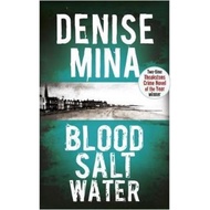 Blood, Salt, Water by Denise Mina (UK edition, paperback)