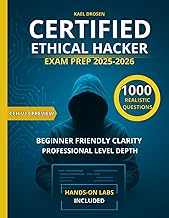 CERTIFIED ETHICAL HACKER EXAM PREP 2025-2026: THE COMPLETE CEH v13 EXAM GUIDE WITH REAL PRACTICE QUE