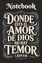 Where God’s Love Is, Fear Has No Power: Spanish Bible Verse Notebook Inspired by 1 John 4:18