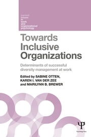 Towards Inclusive Organizations Sabine Otten