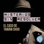 Misterios sin resolver. Caso 1: El caso de Tamám Shud AA. VV.