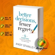 Better Decisions, Fewer Regrets 5 Questions to Help You Determine Your