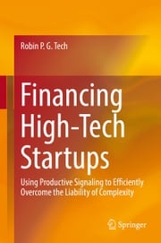 Financing High-Tech Startups Robin P. G. Tech