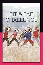 Fit and Fab Challenge: Track Your Strength Training & Nourish Your Body: A Comprehensive Guide to Ac