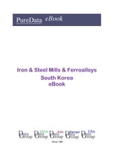 Iron &amp; Steel Mills &amp; Ferroalloys in South Korea Editorial DataGroup Asia