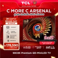 NEW 2025 TCL ทีวี 98 นิ้ว 4K Mini QLED Google TV รุ่น 98C8K CrystGlow WHVA Panel ZeroBorder ระบบปฏิบ