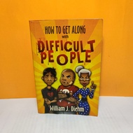 How to Get Along with Difficult People by William Diehm (Secondhand Preloved Book)
