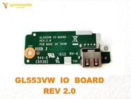 【Worth-Buy】 สำหรับ Asus Gl553vw Usb Board Gl553vw บอร์ด Io Rev 2.0ผ่านการทดสอบดี