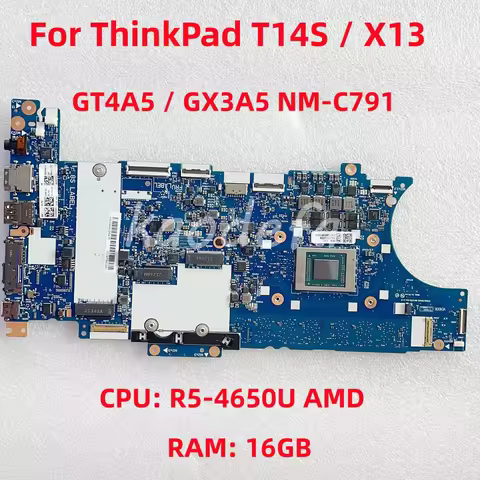 GT4A5 / GX3A5 NM-C791 For Lenovo ThinkPad T14S X13 Laptop Motherboard CPU: R5-4650U RAM: 16GB DDR4 F