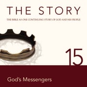 The Story Audio Bible - New International Version, NIV: Chapter 15 - God's Messengers Zondervan