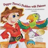 Pepper Parrot’s Problem with Patience: A Captain No Beard Story