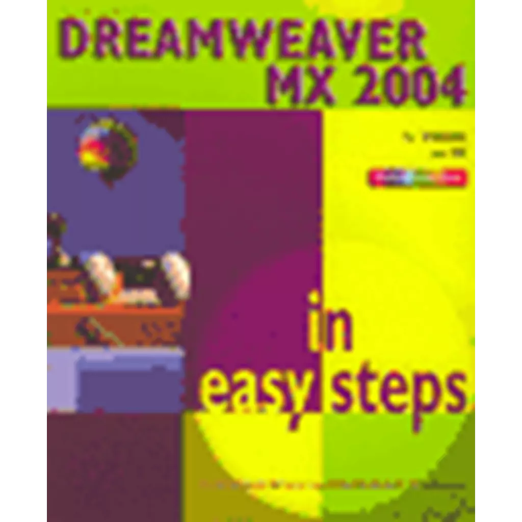 Dreamweaver MX 2004 In Easy Steps