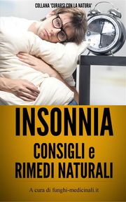 Insonnia - Consigli e Rimedi Naturali Medicinali Funghi