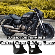 For QJMOTOR SRV250 Motorcycle Bottom Dome Fairing Cover ABS Material
