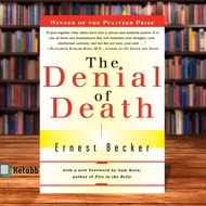 The Denial of Death by Ernest Becker [High Quality Paperback]