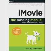 Imovie: The Missing Manual: 2014 Release, Covers iMovie 10.0 for Mac and 2.0 for IOS