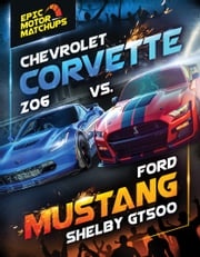 Chevrolet Corvette Z06 vs. Ford Mustang Shelby GT500 Jaxon Hayes