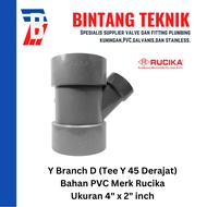 Y Branch 45 D 4" x 2" PVC Rucika
