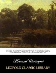 Histoire du Noviciat de la Compagnie de Jesus au Canada: depuis ses origines, 1843 jusqu'aux noces d