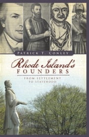 Rhode Island's Founders Patrick T. Conley